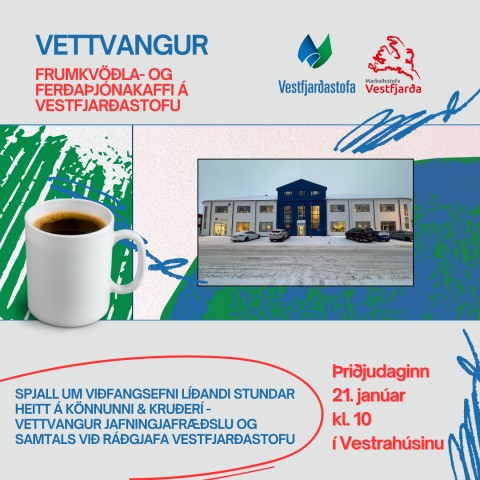 Vettvangur - Frumkvöðla- og ferðaþjónakaffi á Vestfjarðastofu